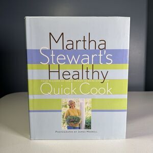 SIGNED Martha Stewart's Healthy‎ Quick Cook 1st Edition 1997 Cookbook